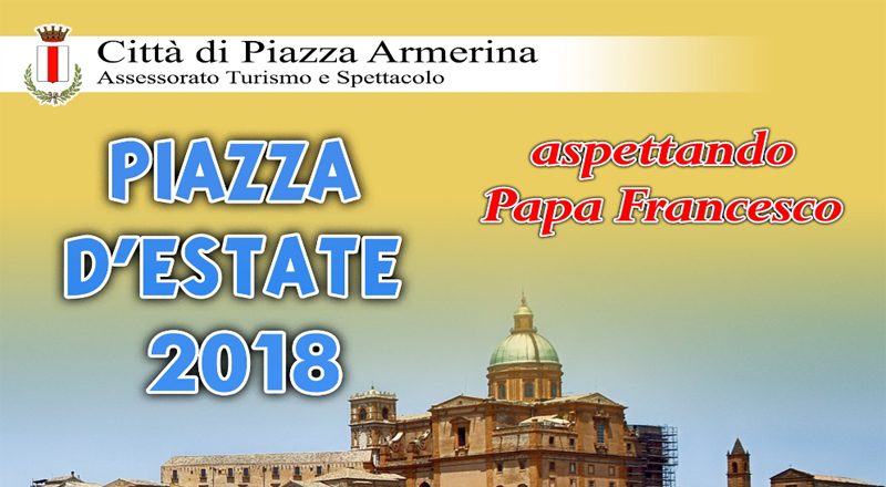 Piazza Armerina- Il programma di Piazza D’Estate. Aspettando Papa Francesco