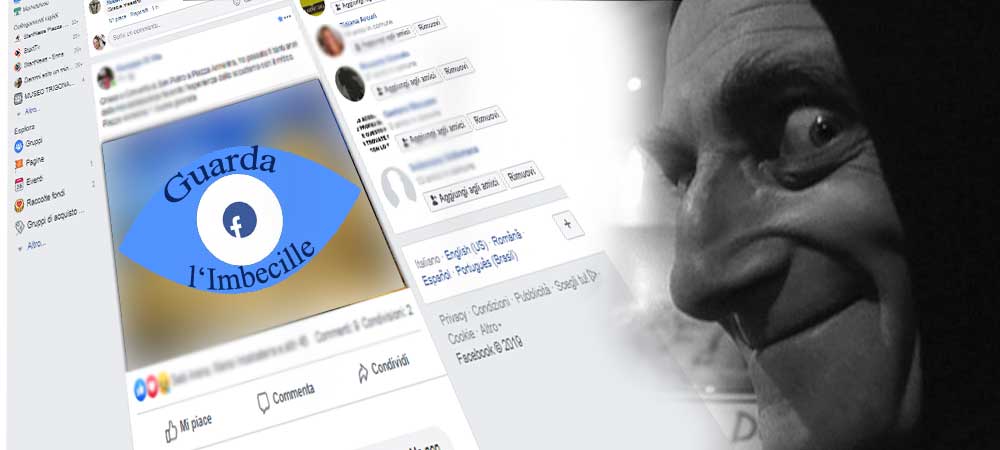 Il tasto “Guarda l’Imbecille” su Facebook non c’è ma nella vita reale invece esiste