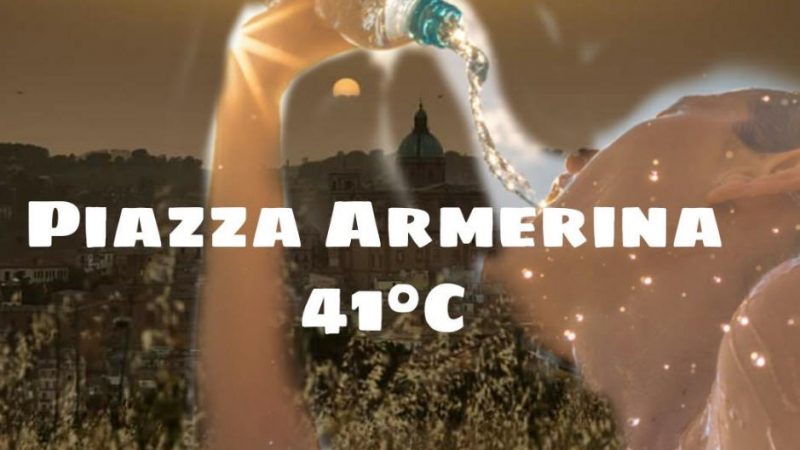 Piazza Armerina: il termometro tocca i 41°C.