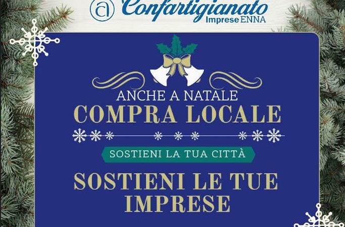 Compra Locale, #SosteniamoCi: la campagna di Confartigianato Imprese Enna