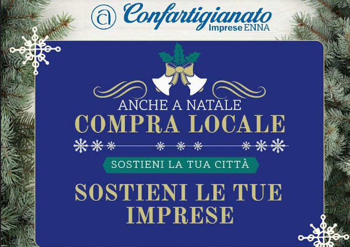 Compra Locale, #SosteniamoCi: la campagna di Confartigianato Imprese Enna