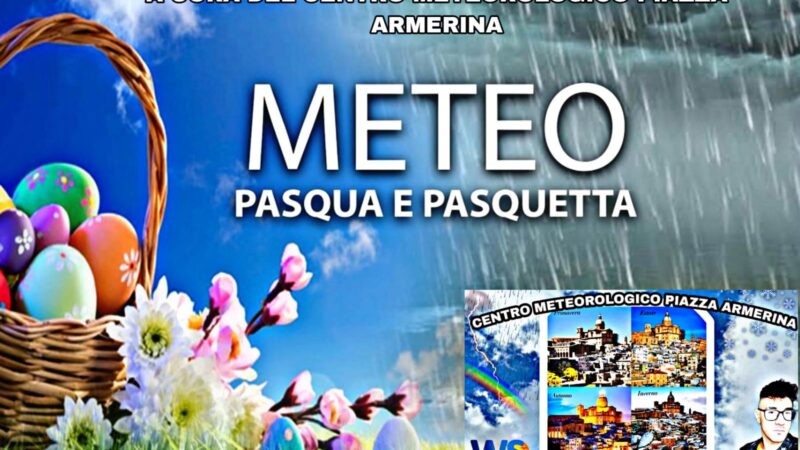 Meteo Piazza Armerina: Pasqua instabile,  Pasquetta nuvolosa