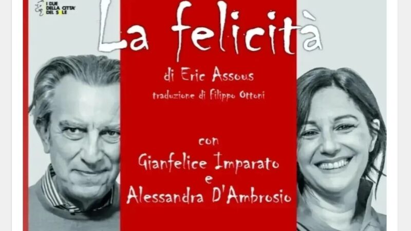 Al Teatro Garibaldi “La Felicità” Eric Assous 0 (0)