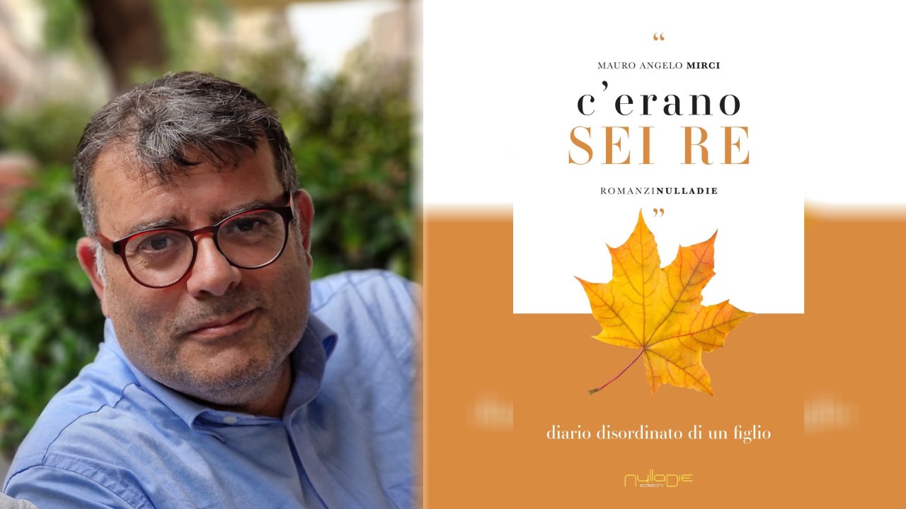 Oggi presentato a Piazza Armerina il nuovo libro di Mauro Mirci, “C’erano sei re”