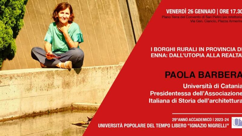 Piazza Armerina – Borghi rurali in Sicilia: conferenza della prof.ssa Paola Barbera venerdì 26 gennaio