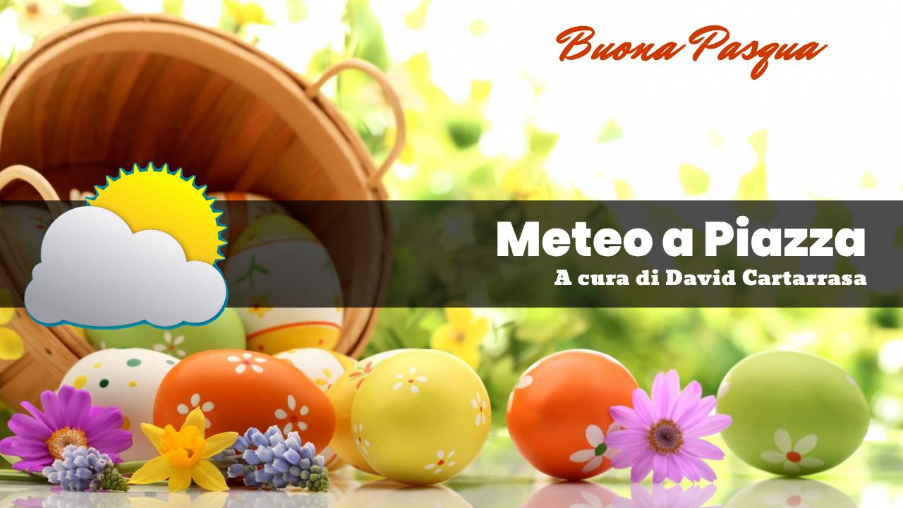 buona pasqua meteo