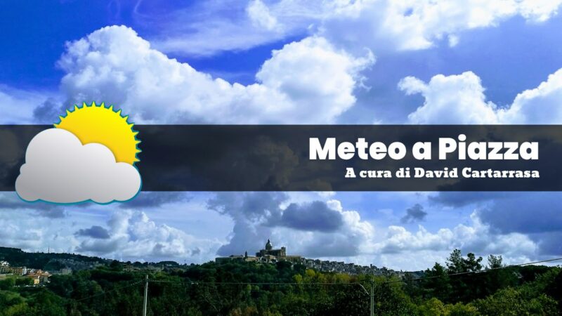 Previsioni meteo a Piazza Armerina: settimana caratterizzata da piogge mattutine e temperature estive