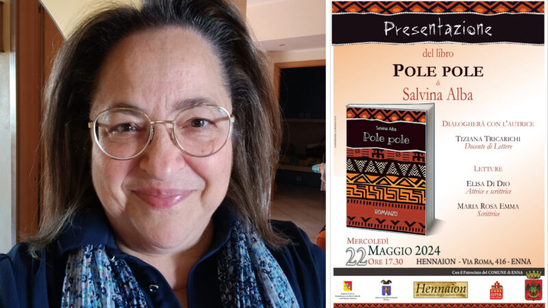 Enna – Sarà presentato mercoledì 22 maggio “Pole Pole”, il nuovo romanzo della professoressa Salvina Alba